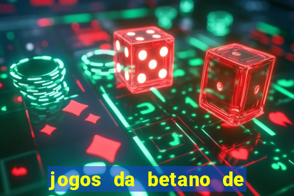 jogos da betano de 10 centavos